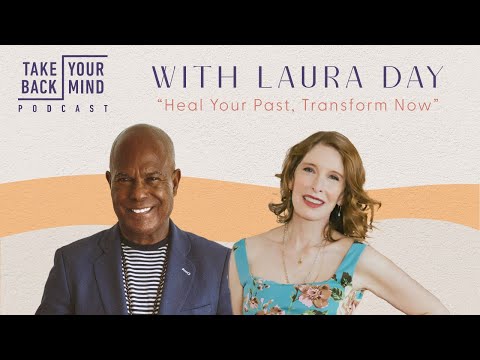 Heal Your Past, Transform Now​ with Laura Day