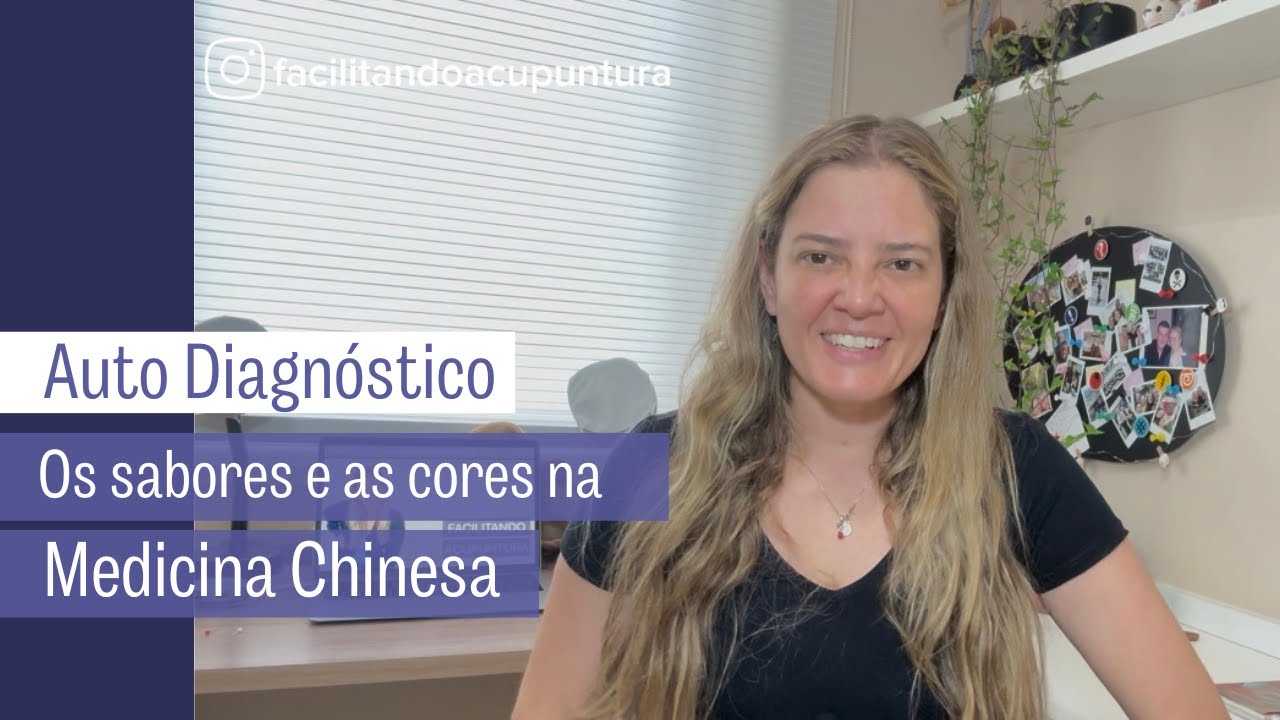 Auto Diagnóstico - Os sabores e as cores na Medicina Chinesa