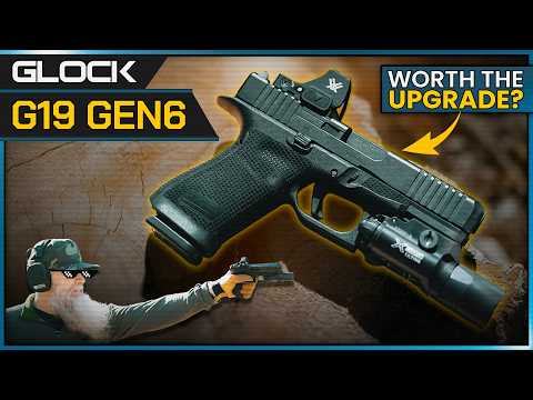 Glock 19 Gen 6: Is It Worth an Upgrade?