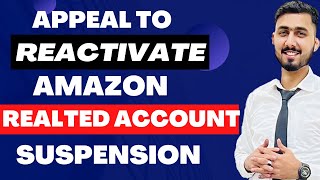 Reactivate Amazon Related Account Suspension | How Write Appeal For Linked Account Suspension