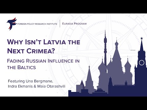 Why Isn’t Latvia the Next Crimea? Fading Russian Influence in the Baltics