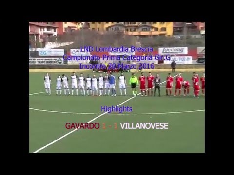 Highlights Gavardo 1 - Villanovese 1 - Prima Categoria Gir.G - 20 marzo 2016