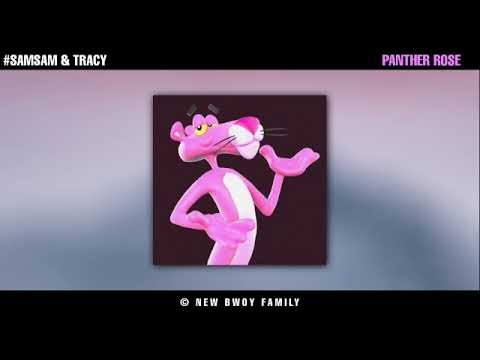 Tracy - Panther Rose ( Dj Samsam ) Audio 2022