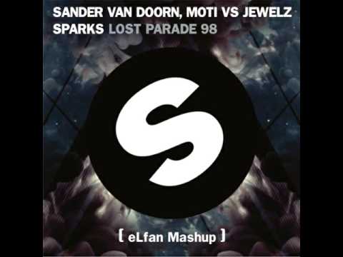 Sander van Doorn, MOTi vs Jewelz Sparks - Lost Parade 98 (eLfan Mashup)