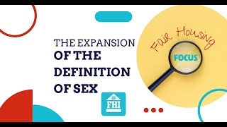 Fair Housing Focus: The Expansion of the Definition of Sex Online Course