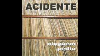 Acidente - A Última Geração de Incompetentes