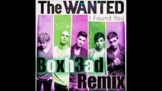 The Wanted - I Found You (Boxh3ad Remix) (Official)