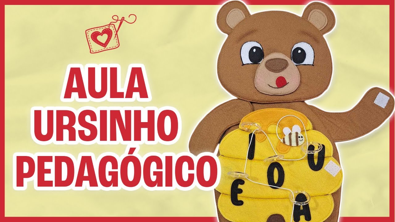 Aula Ursinho Pedagógico - PASSO A PASSO + MOLDES