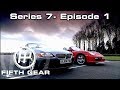 Fifth Gear: Series 7 Episode 1
