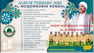 Download lagu 🟢AUDIO JERNIH FULL BASS!! ALBUM TERBARU 2023 AL MUQORROBIN KENDAL BERSAMA HABIB FIRDAUS AL MUNAWWAR mp3