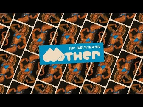 MOTHER060: Dilby - Dance To The Rhythm