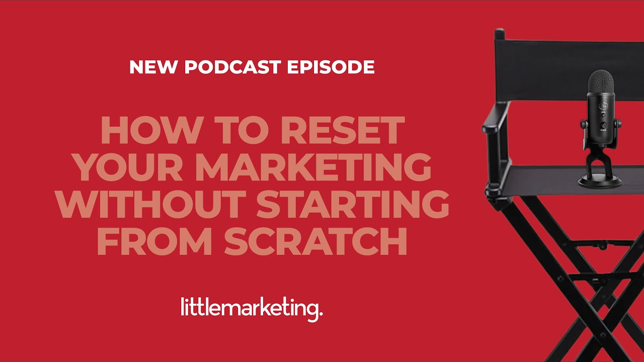 How to reset your marketing without starting from scratch