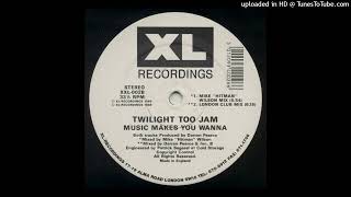 Twilight too jam - Music makes you wanna (Mike Hitman Wilson Mix) (1989)