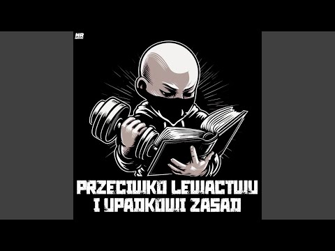 Przeciwko lewactwu i upadkowi zasad