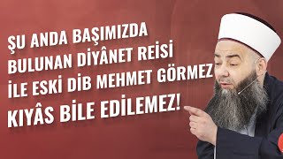 Şu Anda Başımızda Bulunan Diyânet Reisi ile Eski DİB Mehmet Görmez Kıyâs Bile Edilemez!