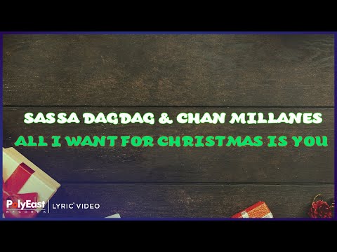 Sassa Dagdag and Chan Millanes - All I Want For Christmas Is You (Lyric Video)