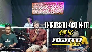 Download lagu HARUSKAH AKU MATI - mas anto (suara mirip gery mahesa 😀)Ft Agata music -aestha studio mp3