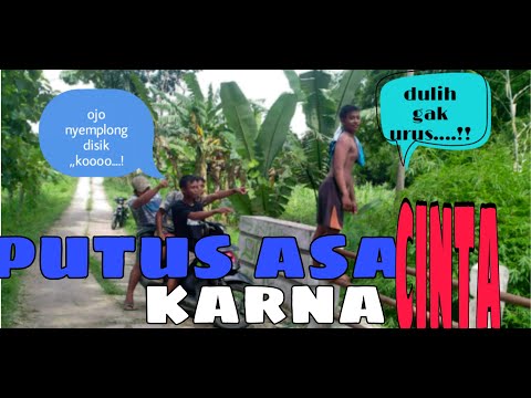 putus-asa-karna-cinta-episode-01film-pendek-cah-blorafilm-pendek-lucufilmpendek-hit-viral-2021