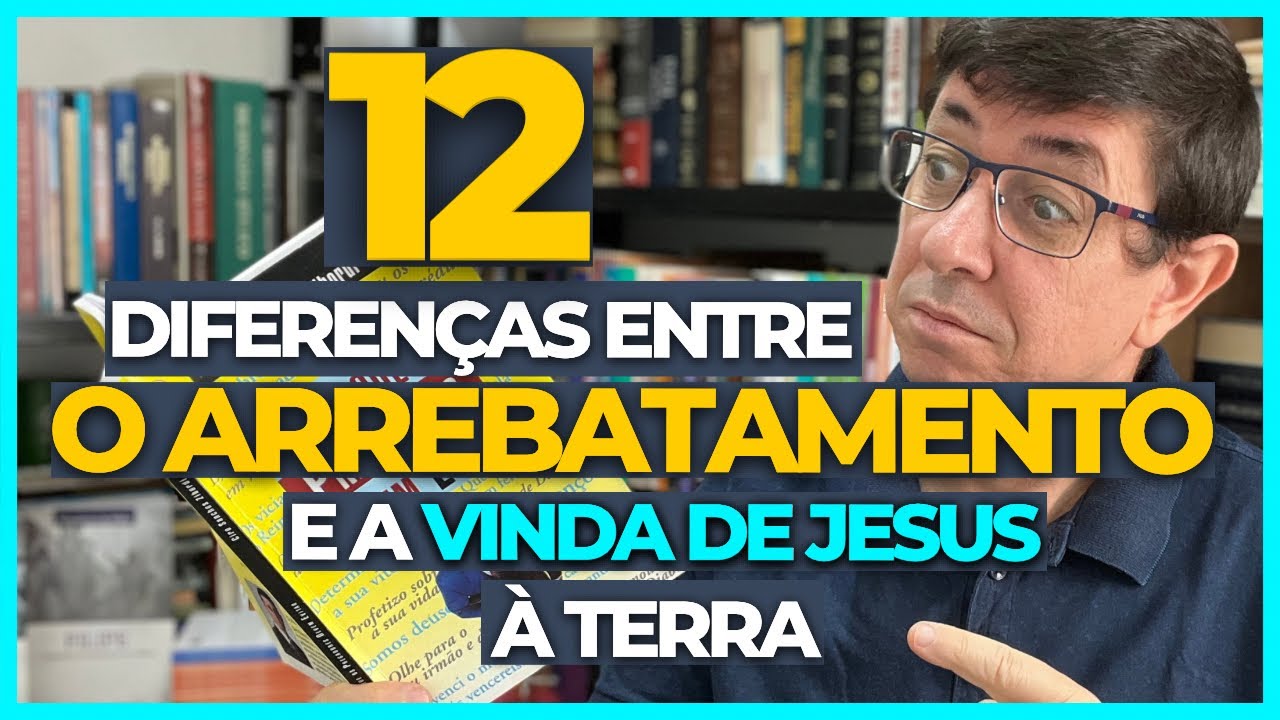 Doze diferenças entre o Arrebatamento e a vinda de Jesus à Terra | @Cirozibordi