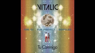 Vitalic - Tu Conmigo ft. La Bien Querida (Iuri Dj vs F&amp;M Project BOOTLEG REMIX)