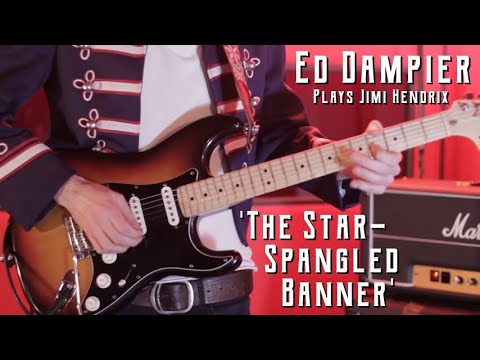 Ed Dampier - 'The Star Spangled Banner' (Jimi Hendrix)