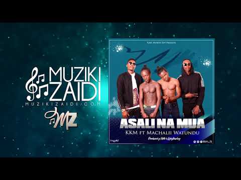 KKM ft Machalii Watundu - Asali Na Mua (Official Audio)