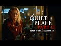 A Quiet Place Part II - Final Trailer Tomorrow