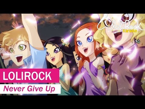 Never Give Up! | Karaoke Version | LoliRock