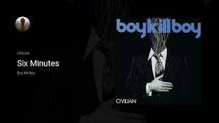 Boy Kill Boy - Six Minutes (Tradução)