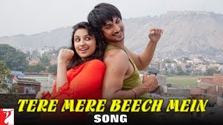 Tere Mere Beech Mein Lyrics - Shuddh Desi Romance