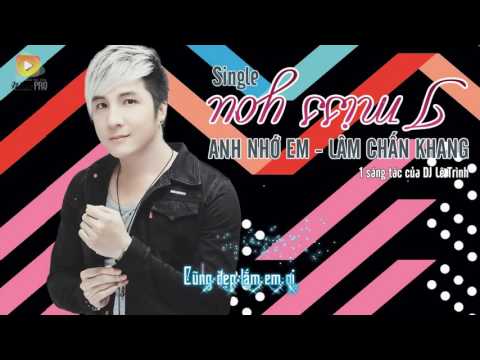 Anh nhớ em - Lâm Chấn Khang