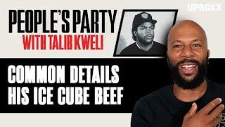 Common Details His Beef With Ice Cube And How It Got Squashed | People&#39;s Party Clip