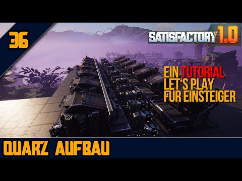 🩷Auf ins Quarz Zeitalter🚂 - 36 - SATISFACTORY 1.0 - Tutorial Let's Play
