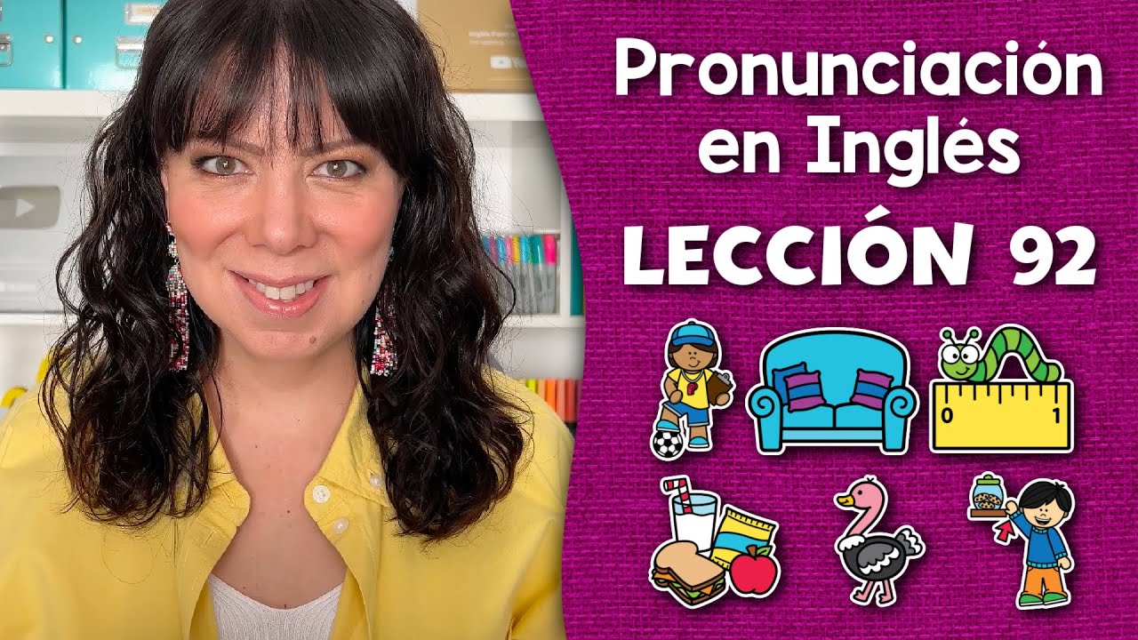 Curso de Pronunciación en Inglés para Principiantes - Lección 92