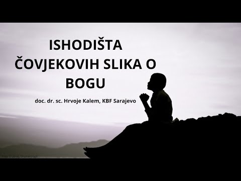 doc. dr. sc. Hrvoje Kalem: Ishodišta čovjekovih slika o Bogu