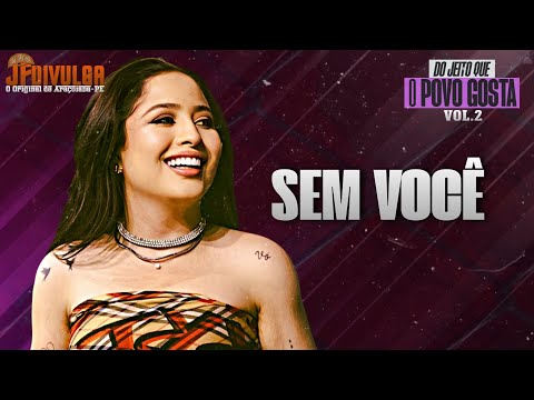 MARI FERNANDEZ - SEM VOCÊ (CD DO JEITO QUE O POVO GOSTA VOL.2)