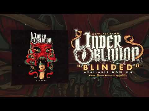 Under Oblivion   Blinded (OFFICIAL STREAM VIDEO)