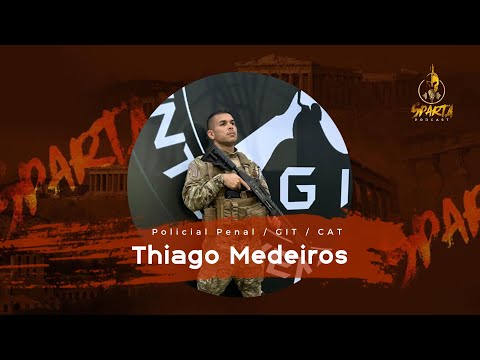 Policial Penal RJ  -  Thiago Medeiros (GIT / CAT) - Episódio 020 -  Sparta Podcast