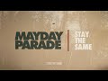 Mayday Parade - Stay The Same