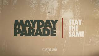Mayday Parade - Stay The Same