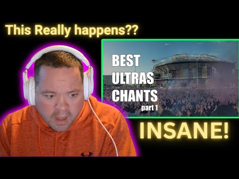 AMERICAN REACTS - WORLD'S BEST ULTRAS CHANTS With Lyrics & Translation (Part 1)