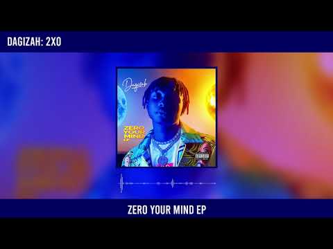 Dagizah - 2X0 (Official Audio)