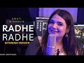 Radhe Radhe Radhe Barsane Wali Radhe Swati Mishra Extended Version