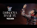 Dhindora Baaje Re Teaser | Darshan Raval | Rocky Aur Rani Kii Prem Kahaani | DRML ♪