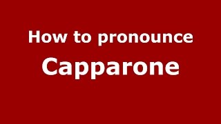 How to pronounce Capparone