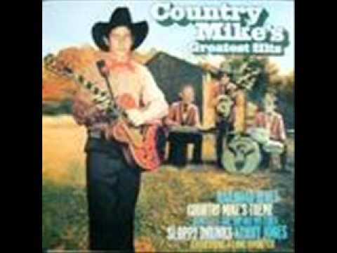 Country Mike - Sloppy Drunks