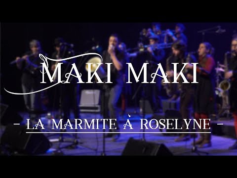 Maki Maki - La Marmite à Roselyne