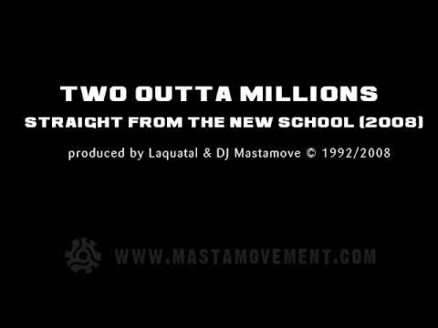 Two Outta Millions - straight from the newschool (remake 2008)