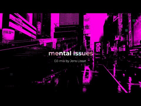 Jens Lissat - mental issues (SETIcast 002)