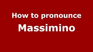 How to pronounce Massimino
